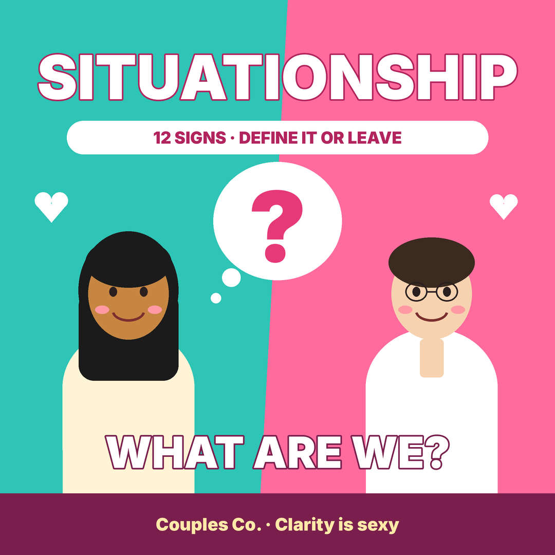 Situationship: What It Is, 12 Signs You’re In One, and How to Define It or Leave