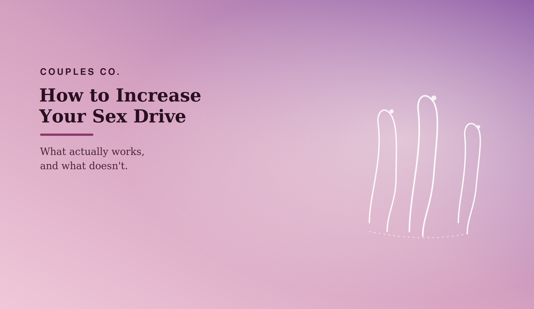 How to Increase Your Sex Drive: What Actually Works (And What Doesn't