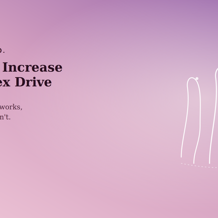 How to Increase Your Sex Drive: What Actually Works (And What Doesn't