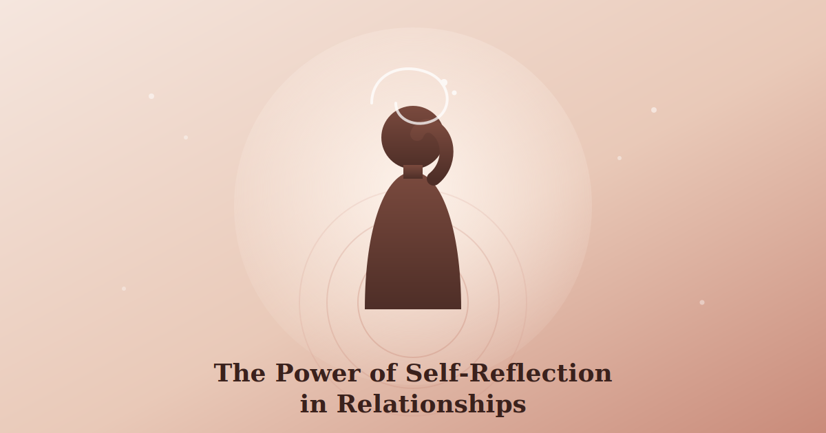 The Power of Self-Reflection in Relationships | Couples Co.